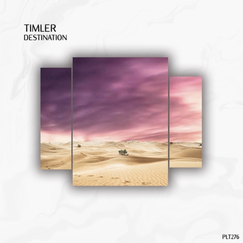 TIMLER - Destination [PLT276]